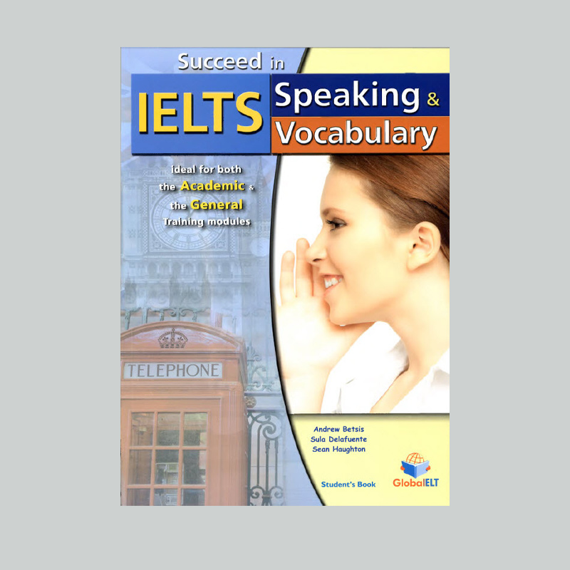 Succeed in IELTS Speaking and Vocabulary